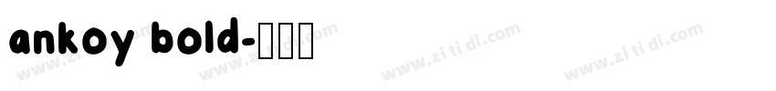 ankoy bold字体转换